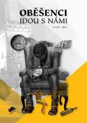 Oběšenci jdou s námi Oběšenci jdou s námi