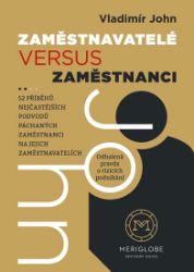 Zaměstnavatelé versus zaměstnanci Zaměstnavatelé versus zaměstnanci