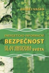 Energeticko-informační bezpečnost slovanského světa Energeticko-informační bezpečnost slovanského světa
