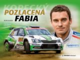 Pozlacená Fabia - Petr Dufek - Biografie a autobiografie Pozlacená Fabia