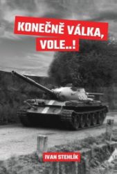Konečně válka, vole…! Konečně válka, vole…!