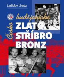 Českobudějovické zlato, stříbro, bronz - Ladislav Lhota - Hokej Českobudějovické zlato, stříbro, bronz