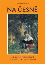 Na česně - Jak z pozorování na česně poznáme, co se děje ve včelstvu - Heinrich Storch - Chovatelství Na česně - Jak z pozorování na česně poznáme, co se děje ve včelstvu