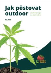 Jak pěstovat "OUTDOOR" aneb konopí na zahrádce