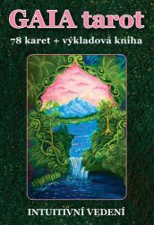GAIA tarot (78 karet + výkladová kniha) - Veronika Kovářová - Vykládací a tarot karty GAIA tarot (78 karet + výkladová kniha)