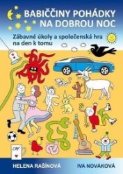Babiččiny pohádky na dobrou noc - Zábavné úkoly a společenská hra - Iva Nováková - Pohádky na dobrou noc pro děti Babiččiny pohádky na dobrou noc - Zábavné úkoly a společenská hra