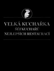 Velká kuchařka šéfkuchařů nejlepších restaurací - Václav Budinský - Mapy Velká Británie Velká kuchařka šéfkuchařů nejlepších restaurací