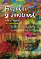 Finanční gramotnost pro druhý stupeň ZŠ Finanční gramotnost pro druhý stupeň ZŠ