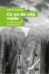 Co se do vás vejde - Kamil Pešťák - Česká a slovenská beletrie Co se do vás vejde