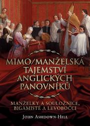 Mimo/Manželská tajemství anglických panovníků: Manželky a souložnice, bigamisté a levobočc