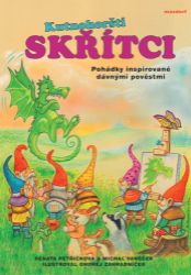 Kutnohorští skřítci - Pohádky inspirované dávnými pověstmi - Michal Vaněček,Renata Petříčková - Pohádky pro děti Kutnohorští skřítci - Pohádky inspirované dávnými pověstmi