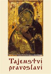 Tajemství pravoslaví Tajemství pravoslaví