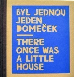 Byl jednou jeden domeček / There once was a little house - Marcela Konárková - Dvojjazyčné knihy pro děti Byl jednou jeden domeček / There once was a little house