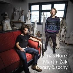 Obrazy & sochy - Tomáš Honz,Martin Žák,Jan Paul - Umění a architektura Obrazy & sochy