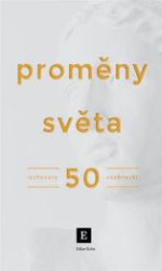 Proměny světa - kolektiv autorů,Daniel Kaiser,Jan Dražan,Jiří Peňás,Lukáš Novosad,Martin Weiss,Ondřej Šmigol,Dalibor Balšínek,Lenka Zlámalová - Poezie a básně Proměny světa