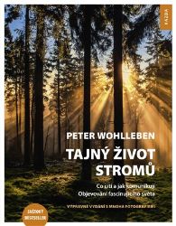 Tajný život stromů - Co cítí a jak komunikují Tajný život stromů - Co cítí a jak komunikují