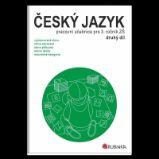 Český jazyk 3 - pracovní učebnice pro 3. ročník ZŠ, druhý díl Český jazyk 3 - pracovní učebnice pro 3. ročník ZŠ, druhý díl