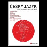 Český jazyk 4 - pracovní učebnice pro 4. ročník ZŠ - Jitka Rubínová - Český jazyk pro 4. třídu Český jazyk 4 - pracovní učebnice pro 4. ročník ZŠ