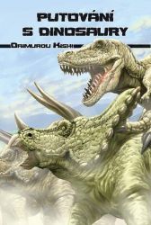 Putování s dinosaury - Daimuro Kishi - Dětské Putování s dinosaury