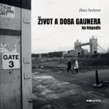 Život a doba gaunera Život a doba gaunera