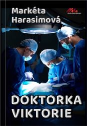 Doktorka Viktorie - Markéta Harasimová - Thrillery Doktorka Viktorie