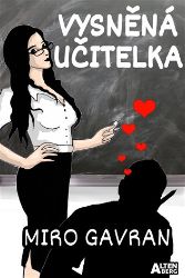 Vysněná učitelka - Miro Gavran - Humor a satira Vysněná učitelka