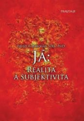 Já: Realita a subjektivita - David R. Hawkins - Esoterika a duchovno Já: Realita a subjektivita