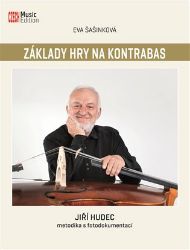 Základy hry na kontrabas: Jiří Hudec - metodika s fotodokumentací Základy hry na kontrabas: Jiří Hudec - metodika s fotodokumentací