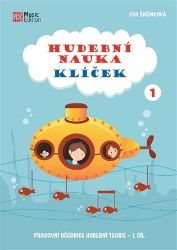 Hudební nauka Klíček 1 - Pracovní učebnice hudební teorie 1. díl - Eva Šašinková - Hudební a výtvarná výchova pro 1. stupeň ZŠ Hudební nauka Klíček 1 - Pracovní učebnice hudební teorie 1. díl