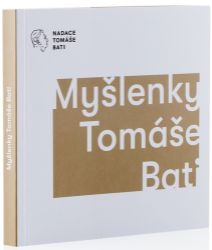 Myšlenky Tomáše Bati - Tomáš Baťa,Gabriela Culík Končitíková - Poezie a básně Myšlenky Tomáše Bati