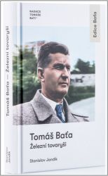 Tomáš Baťa - Železní tovaryši - Stanislav Jandík - Biografie a autobiografie Tomáš Baťa - Železní tovaryši