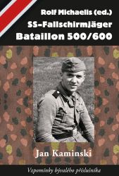 SS-Fallschirmjäger Bataillon 500/600 - Jan Kaminski - Historie a fakta SS-Fallschirmjäger Bataillon 500/600