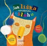 Jak liška vymalovala oblohu Jak liška vymalovala oblohu