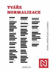 Tváře normalizace - Anna Janská - Dějiny českého národa Tváře normalizace