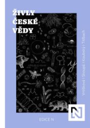 Živly české vědy - Petr Koubský,Lenka Vrtišková-Nejezchlebová - Dětské knihy o vědě a technice Živly české vědy