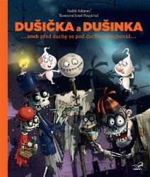 Dušička a Dušinka - Radek Adamec - Pohádky pro děti Dušička a Dušinka