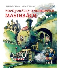 Nové pohádky o nezbedných mašinkách