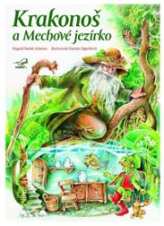 Krakonoš a Mechové jezírko - Radek Adamec - Obrázkové knihy pro nejmenší Krakonoš a Mechové jezírko