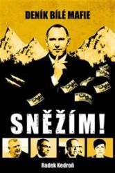 Sněžím! Deník bílé mafie Sněžím! Deník bílé mafie