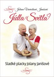 Jídla Světla - Sladké placky Jolany Janišové - Jolana Vavrečková Janišová - Zdravá výživa Jídla Světla - Sladké placky Jolany Janišové