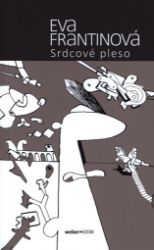 Srdcové pleso - Eva Frantinová - Poezie a básně Srdcové pleso