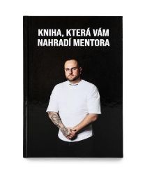 Kniha, která Vám nahradí mentora - Lukáš Martinek - Psychologie Kniha, která Vám nahradí mentora