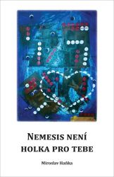 Nemesis není holka pro tebe - Miroslav Haňka - Mezinárodní vztahy Nemesis není holka pro tebe