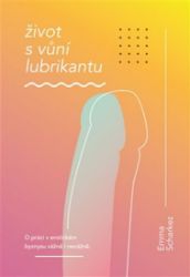 Život s vůní lubrikantu Život s vůní lubrikantu