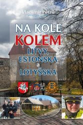 Na kole kolem Litvy, Estonska a Lotyšska Na kole kolem Litvy, Estonska a Lotyšska