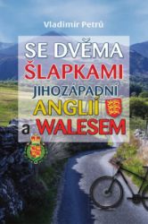 Se dvěma šlapkami jihozápadní Anglií a Walesem Se dvěma šlapkami jihozápadní Anglií a Walesem