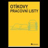 Otíkovy pracovní listy - pracovní listy ke knížce Otíkova čítanka - Jitka Rubínová - Čítanky pro 1. stupeň ZŠ Otíkovy pracovní listy - pracovní listy ke knížce Otíkova čítanka