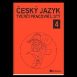 Český jazyk 4 - tvůrčí pracovní listy - Jitka Rubínová - Český jazyk pro 4. třídu Český jazyk 4 - tvůrčí pracovní listy