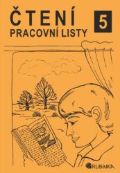 Čtení 5 - pracovní listy - Jitka Rubínová - Český jazyk pro 5. třídu Čtení 5 - pracovní listy