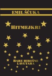 Hitmejkri - Bare hirešne lavatara - Emil Ščuka - Ostatní jazyky Hitmejkri - Bare hirešne lavatara